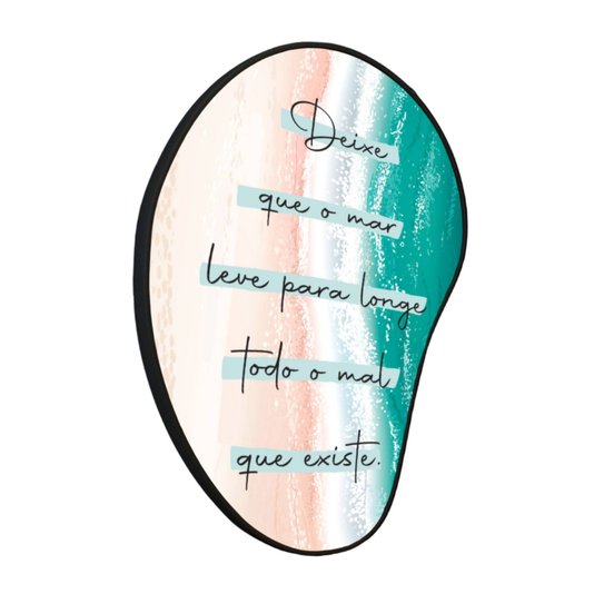 Quadro Orgânico Decorativo Frase Deixe Que o Mar Leve Para Longe Todo o Mal Que Existe com Moldura Filete Flexível