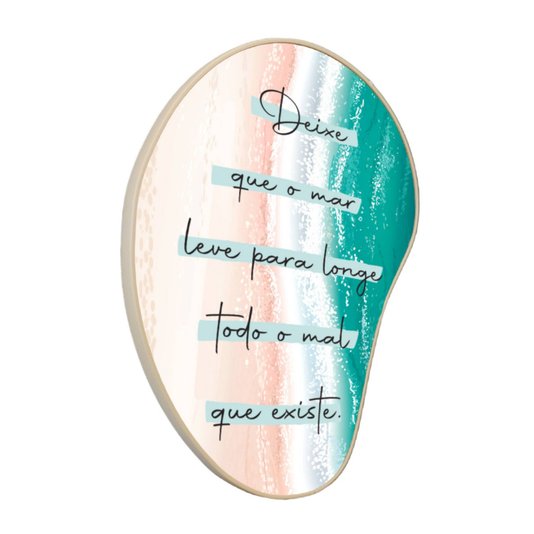 Quadro Orgânico Decorativo Frase Deixe Que o Mar Leve Para Longe Todo o Mal Que Existe com Moldura Filete Flexível