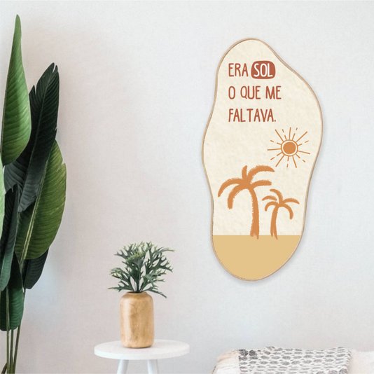 Quadro Orgânico Decorativo Frase Era Sol  o Que Me Faltava com Moldura em Couro Sintético
