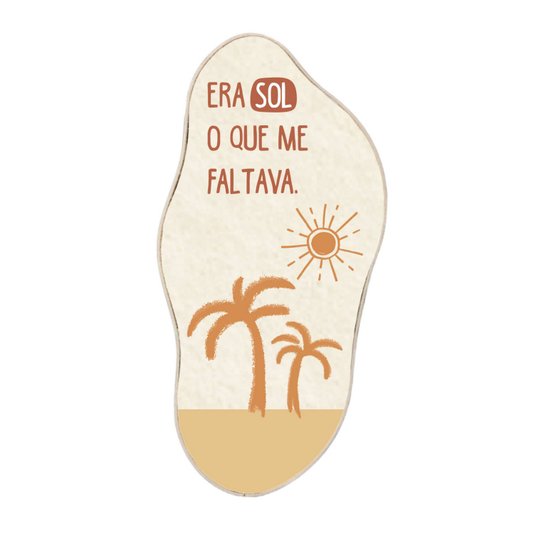 Quadro Orgânico Decorativo Frase Era Sol  o Que Me Faltava com Moldura em Couro Sintético