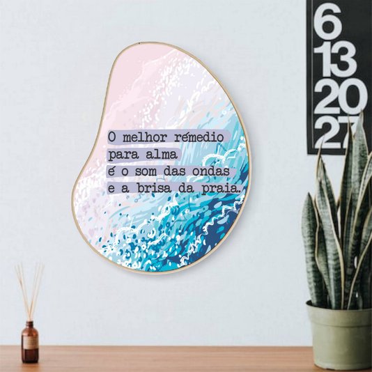 Quadro Orgânico Decorativo Frase O Melhor Remédio Para Alma é o Som das Ondas e a Brisa da Praia com Moldura Filete Flexível