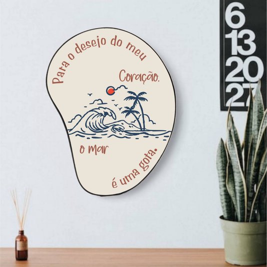 Quadro Orgânico Decorativo Frase Para o Desejo do Meu Coraçao, o Mar é Uma Gota com Moldura em Couro Sintético