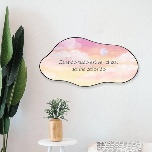 Quadro Orgânico Decorativo Frase Quando Tudo Estiver Cinza, Sonhe Colorido com Moldura Flexível Metalizada