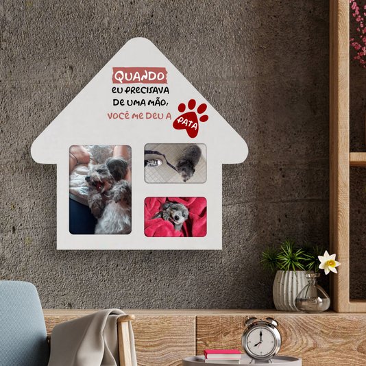 Quadro Porta Retrato de Parede Casinha Pet para 1 foto 15x21cm e 2 fotos 10x15cm - Frase Quando Eu Precisava de uma Mão, Você Me Deu a Pata