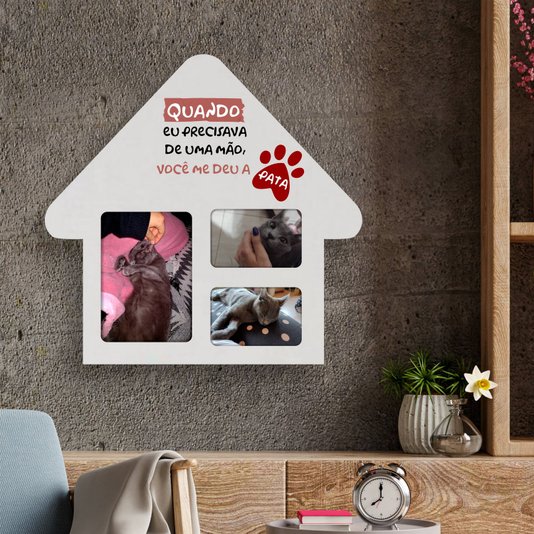 Quadro Porta Retrato de Parede Casinha Pet para 1 foto 15x21cm e 2 fotos 10x15cm - Frase Quando Eu Precisava de uma Mão, Você Me Deu a Pata