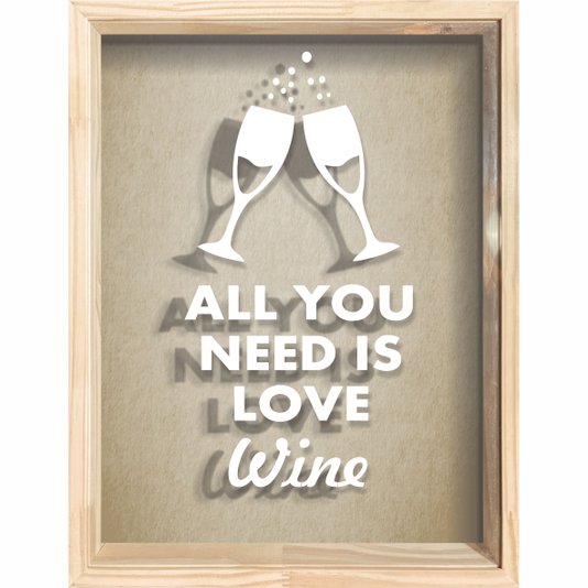 Quadro Porta Rolhas All You Need is Love Wine