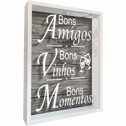Quadro Porta Rolhas Bons Amigos Bons Vinhos Bons Momentos