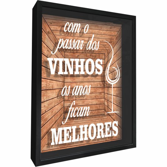 Quadro Porta Rolhas Com o Passar dos Vinhos os Anos Ficam Melhores