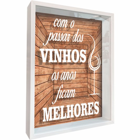 Quadro Porta Rolhas Com o Passar dos Vinhos os Anos Ficam Melhores