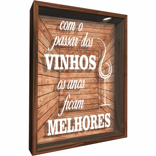 Quadro Porta Rolhas Com o Passar dos Vinhos os Anos Ficam Melhores