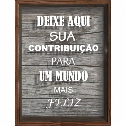 Quadro Porta Rolhas e Tampinhas Deixe Aqui Sua Contribuição Para um Mundo Mais Feliz