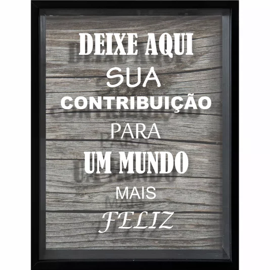 Quadro Porta Rolhas e Tampinhas Deixe Aqui Sua Contribuição Para um Mundo Mais Feliz
