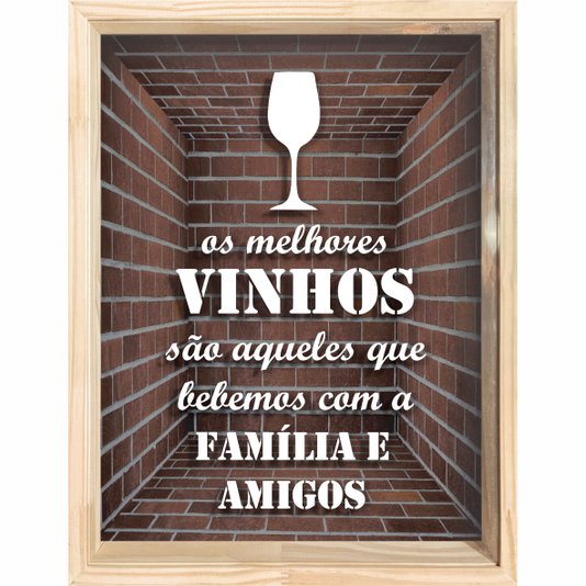 Quadro Porta Rolhas Os Melhores Vinhos São Aqueles que Bebemos com a Família e Amigos
