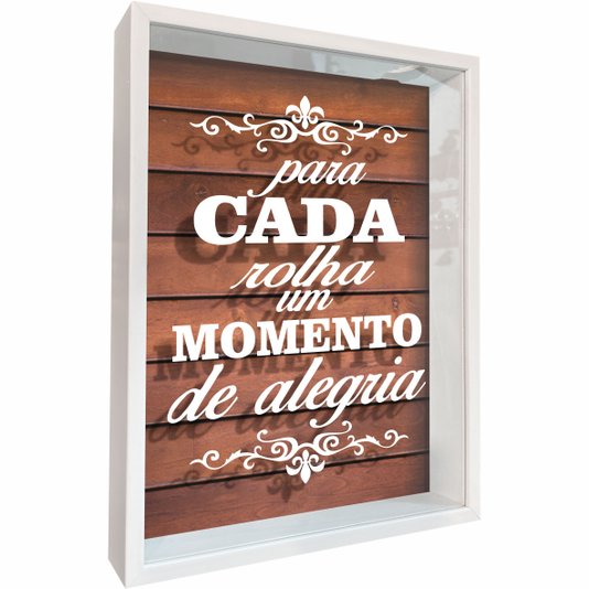 Quadro Porta Rolhas Para Cada Rolha Um Momento de Alegria