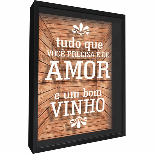 Quadro Porta Rolhas Tudo que Você Precisa é de Amor e um Bom Vinho