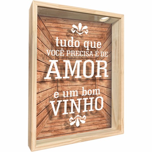 Quadro Porta Rolhas Tudo que Você Precisa é de Amor e um Bom Vinho