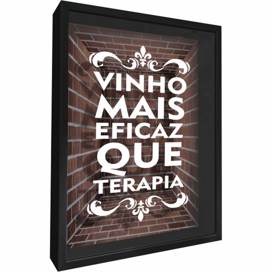 Quadro Porta Rolhas Vinho Mais Eficaz que Terapia