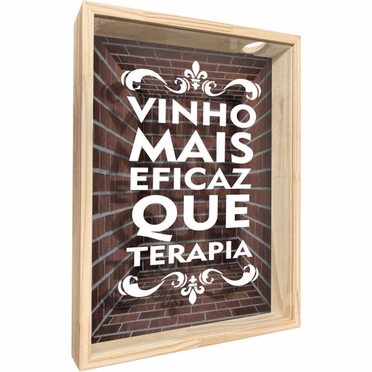 Quadro Porta Rolhas Vinho Mais Eficaz que Terapia