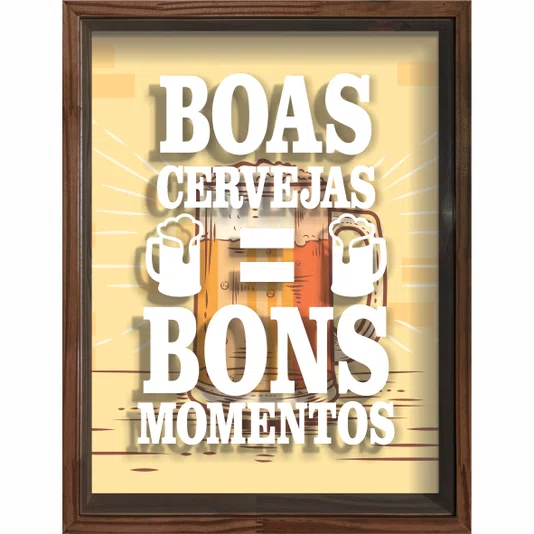 Quadro Porta Tampinhas Boas Cervejas = Bons Momentos