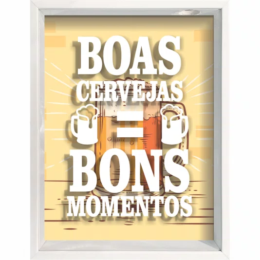 Quadro Porta Tampinhas Boas Cervejas = Bons Momentos