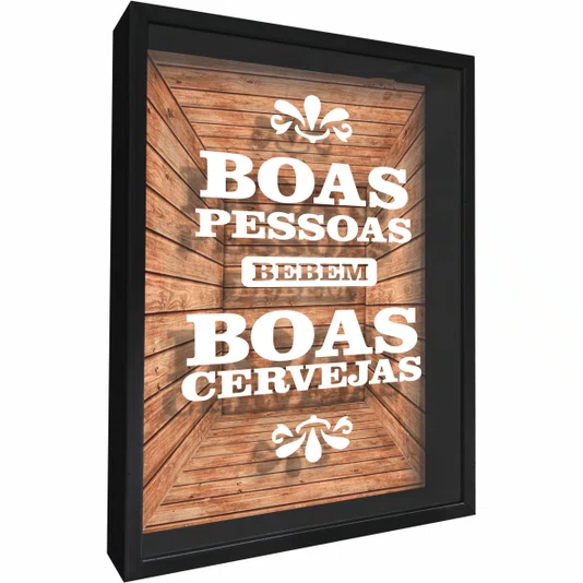 Quadro Porta Tampinhas Boas Pessoas Bebem Boas Cervejas