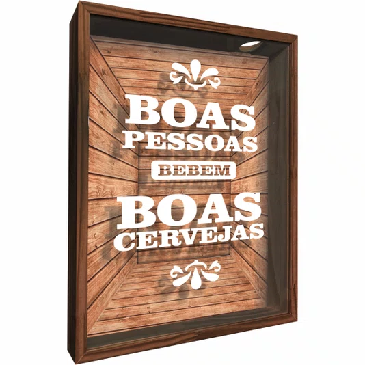 Quadro Porta Tampinhas Boas Pessoas Bebem Boas Cervejas