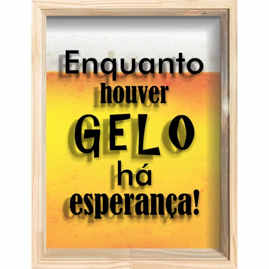 Quadro Porta Tampinhas Enquanto Houver Gelo Há Esperança