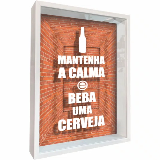 Quadro Porta Tampinhas Mantenha A Calma e Beba uma Cerveja