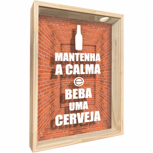 Quadro Porta Tampinhas Mantenha A Calma e Beba uma Cerveja