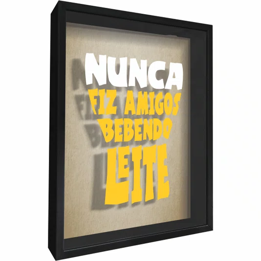 Quadro Porta Tampinhas Nunca Fiz Amigos Bebendo Leite