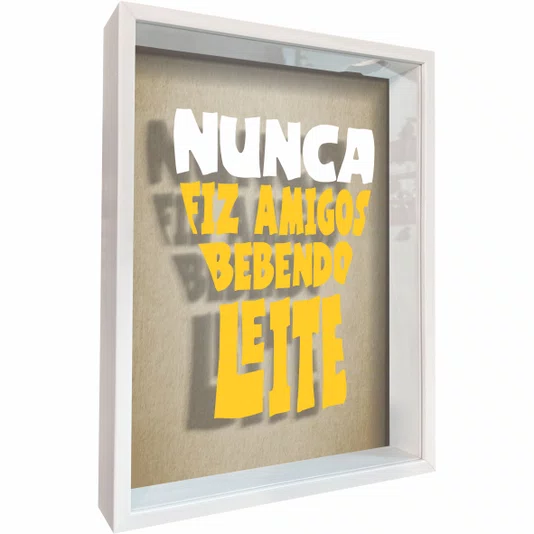 Quadro Porta Tampinhas Nunca Fiz Amigos Bebendo Leite