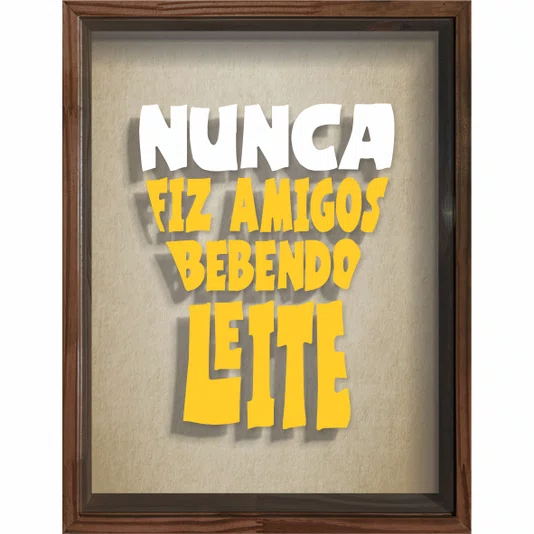 Quadro Porta Tampinhas Nunca Fiz Amigos Bebendo Leite