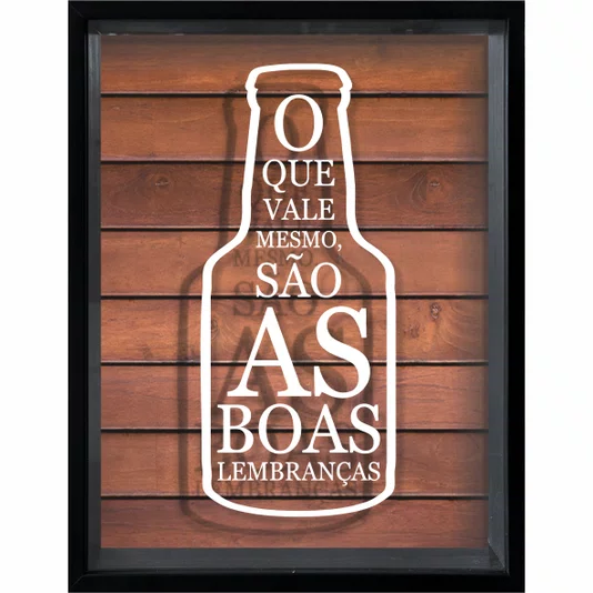 Quadro Porta Tampinhas O que Vale Mesmo São as Boas Lembranças
