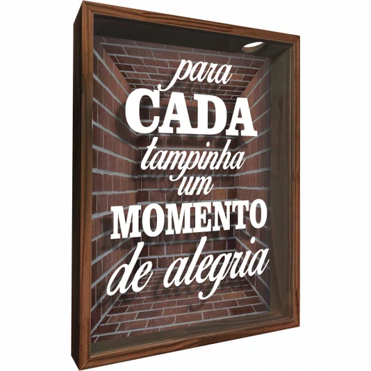 Quadro Porta Tampinhas Para Cada Tampinha um Momento de Alegria