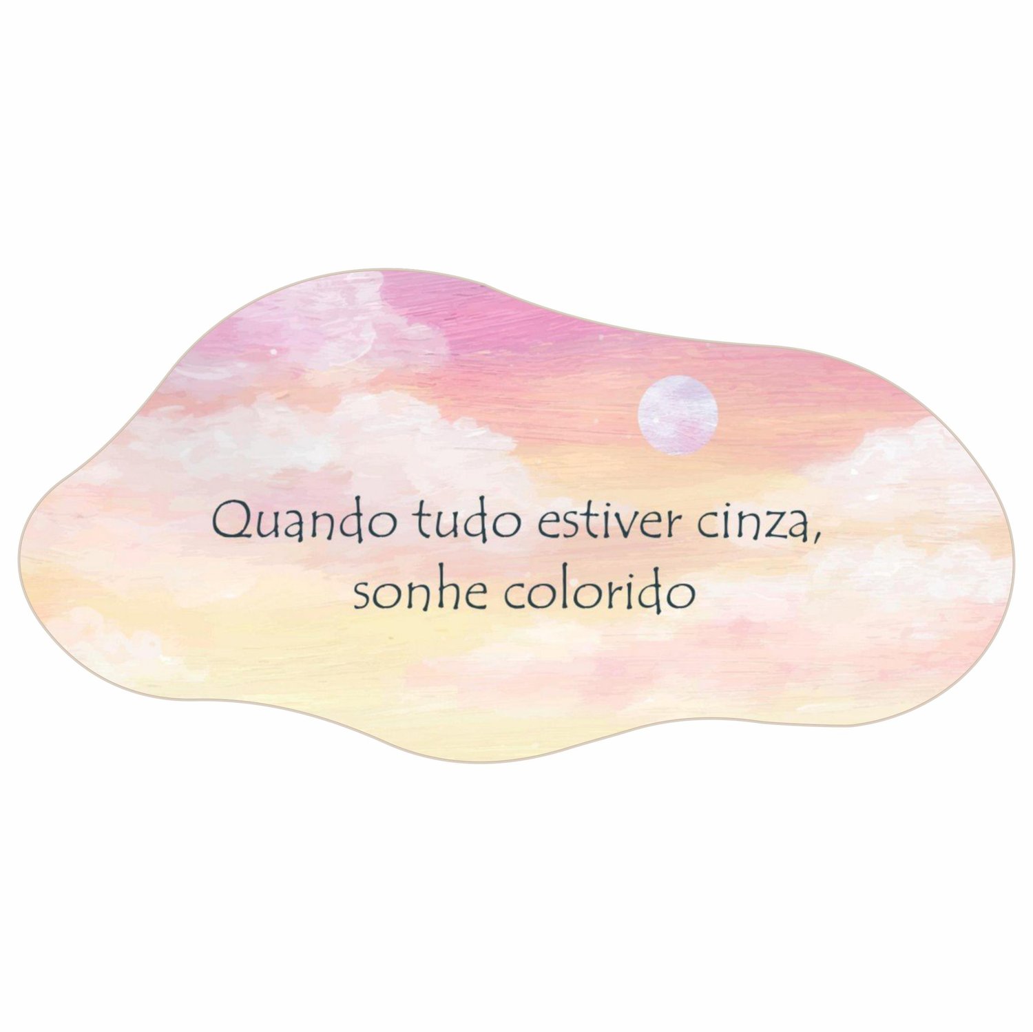 Quadro Orgânico Decorativo Vasos Frase Quando Tudo Estiver Cinza Sonhe Colorido