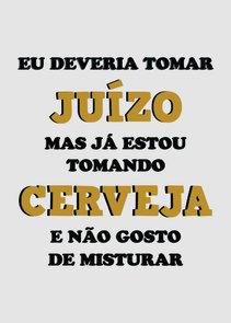 Placa Decorativa Frase: "Eu Deveria Tomar Juízo..." Placa Decorativa Frase: "Eu Deveria Tomar Juízo..."