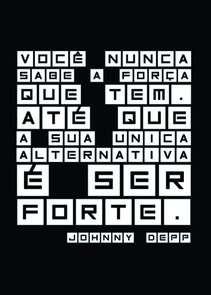 Placa Decorativa Frase: "Você Nunca Sabe A Força Que..." Placa Decorativa Frase: "Você Nunca Sabe A Força Que..."