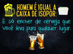 Placa Decorativa Frases de Boteco - Homem é Igual Caixa de Isopor: É Só encher de Vcerveja que Você Leva para Qualquer Lugar Placa Decorativa Frases de Boteco - Homem é Igual Caixa de Isopor: É Só encher de Vcerveja que Você Leva para Qualquer Lugar
