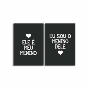 Kit Placas Ele é Meu Menino, Eu Sou o Menino Dele Kit Placas Ele é Meu Menino, Eu Sou o Menino Dele