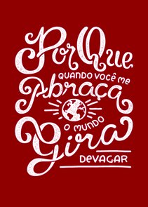 Placa Decorativa Frase: "Por Que Quando Me Abraça..." Placa Decorativa Frase: "Por Que Quando Me Abraça..."