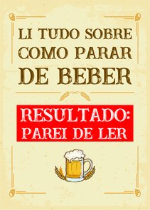 Placa Decorativa Frase: "Li Tudo Sobre Como Parar..." Placa Decorativa Frase: "Li Tudo Sobre Como Parar..."