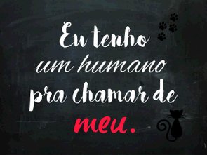 Placa Decorativa Frase eu Tenho um Humano pra Chamar de Meu Placa Decorativa Frase eu Tenho um Humano pra Chamar de Meu