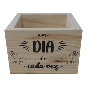 Cachepô Decorativo de Pinus com Estampa  - Um Dia de Cada Vez 15x15x10 Cachepô Decorativo de Pinus com Estampa  - Um Dia de Cada Vez 15x15x10