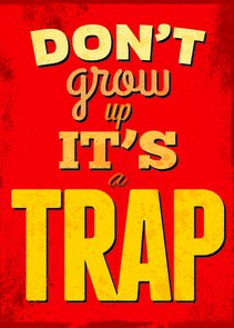 Placa Decorativa Frase: "Don't Grow Up It's A Trap" Placa Decorativa Frase: "Don't Grow Up It's A Trap"