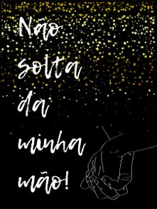 Placa Decorativa Frase Não Solta da Minha Mão Placa Decorativa Frase Não Solta da Minha Mão