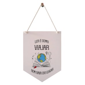 Flâmula Decorativa em Mdf 3mm com Estampa - Ler é Como Viajar Sem Sair do Lugar Flâmula Decorativa em Mdf 3mm com Estampa - Ler é Como Viajar Sem Sair do Lugar