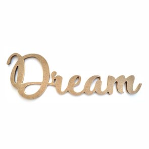 Palavra Decorativa Dream Lettering Para Parede 35cm em Mdf Cru 6mm Palavra Decorativa Dream Lettering Para Parede 35cm em Mdf Cru 6mm
