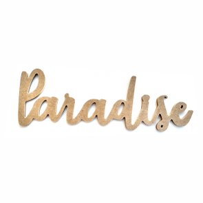 Palavra Decorativa Paradise Lettering Para Parede 35cm em Mdf Cru 6mm Palavra Decorativa Paradise Lettering Para Parede 35cm em Mdf Cru 6mm