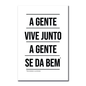 Placa Decorativa A Gente Vive Junto A Gente se dá Bem - Com Nota de Rodapé Placa Decorativa A Gente Vive Junto A Gente se dá Bem - Com Nota de Rodapé