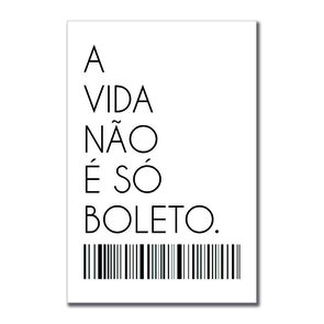 Placa Decorativa a Vida não é Só Boleto Placa Decorativa a Vida não é Só Boleto